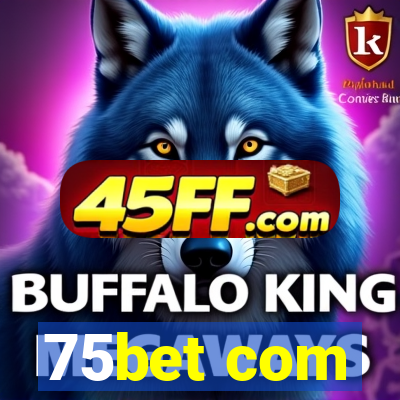 75bet com